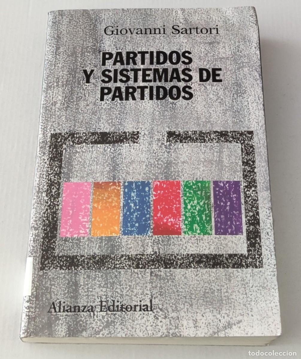 Libros de segunda mano: PARTIDOS Y SISTEMAS DE PARTIDOS - GIOVANNI SARTORI - ALIANZA EDITORIA