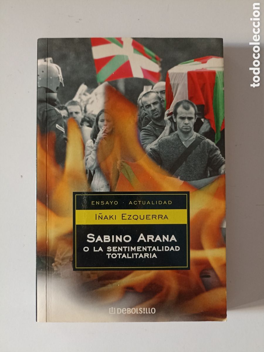 Libros de segunda mano: I&ntilde;aki Ezquerra - Sabino Arana o la sentimentalidad totalitaria (Debolsillo, 2004)