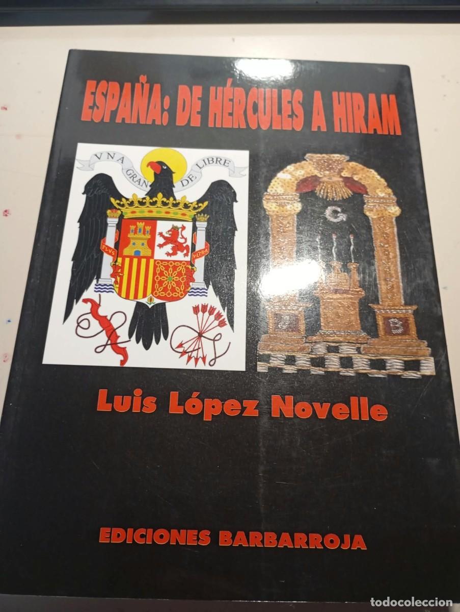 Libros de segunda mano: ESPA&Ntilde;A: DE H&Eacute;RCULES A HIRAM. LUIS L&Oacute;PEZ NOVELLE REF. UR