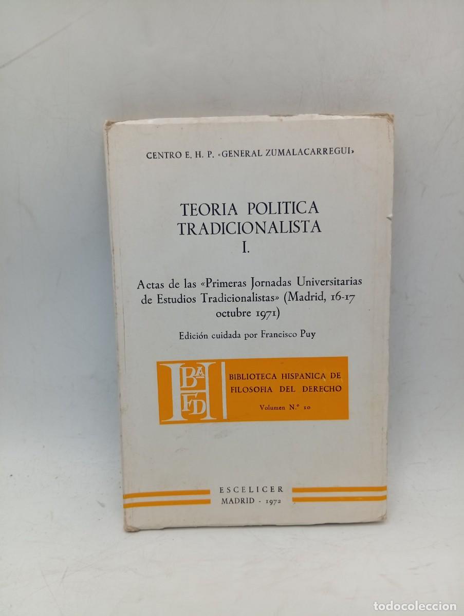 Libros de segunda mano: TEORIA POLITICA TRADICIONALISTA. PRIMERAS JORNADAS UNIVERSITARIAS DE ESTUDIOS TRADICIONALISTAS. 1972