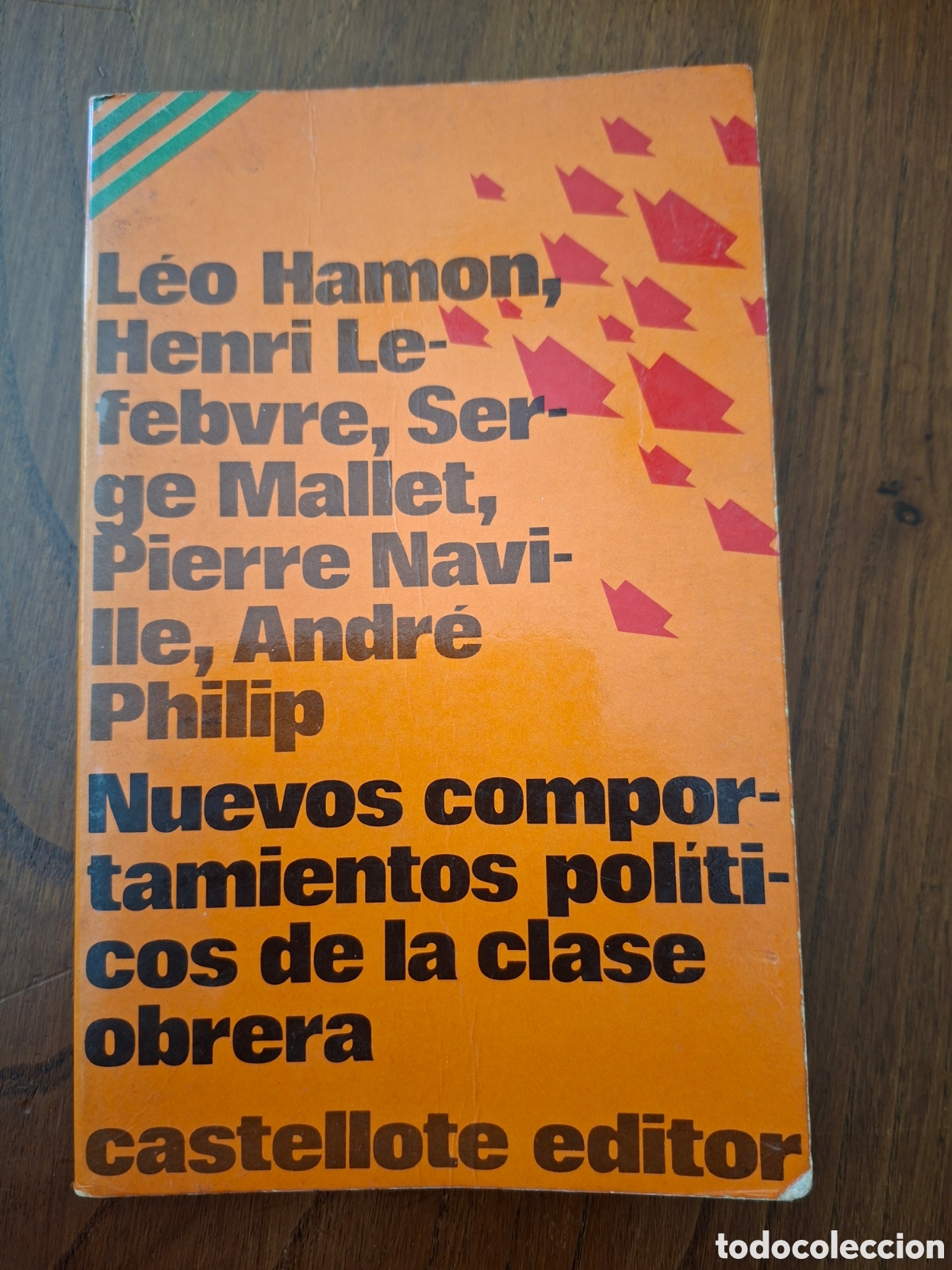 Libros de segunda mano: Nuevos comportamientos pol&iacute;ticos de la clase obrera / L&eacute;o Hamon y otros / Ed Castellote, Madrid 1976