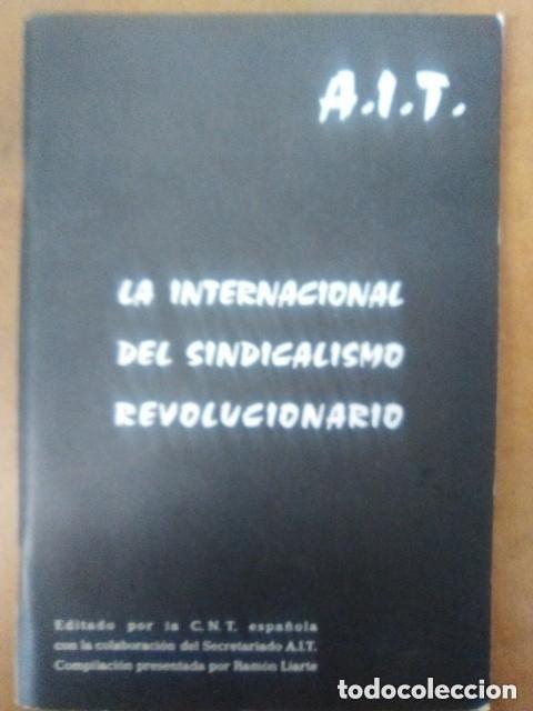 Libros de segunda mano: LA INTERNACIONAL DEL SINDICALISMO REVOLUCIONARIO (C.N.T. - A.I.T.) - OFI15B