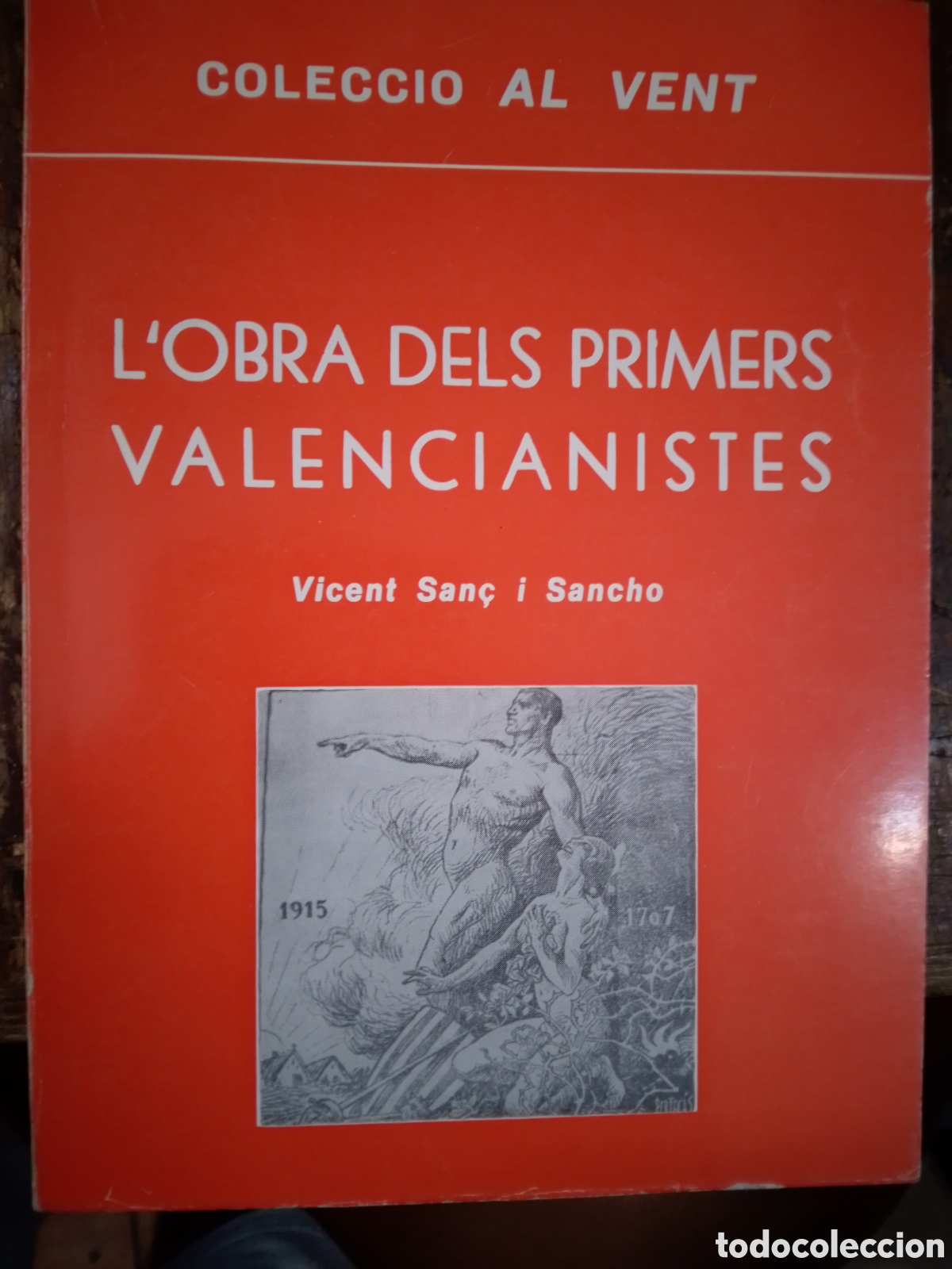 Libros de segunda mano: L' OBRA DELS PRIMERS VALENCIANISTES. SAN&Ccedil; I SANCHO, VICENT. LO RAT PENAT. VALENCIA. 1983.