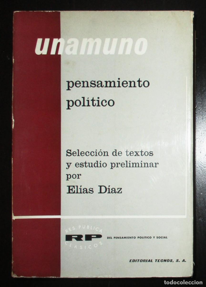 Libros de segunda mano: UNAMUNO. PENSAMIENTO POL&Iacute;TICO. SELECCI&Oacute;N Y ESTUDIO DE AL&Iacute;AS D&Iacute;AZ. TECNOS, 1965. PRIMERA EDICI&Oacute;N.