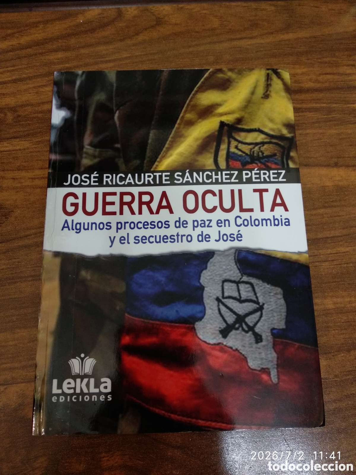 Libros de segunda mano: Guerra oculta: algunos procesos de paz en Colombia y el secuestro de Jos&eacute;