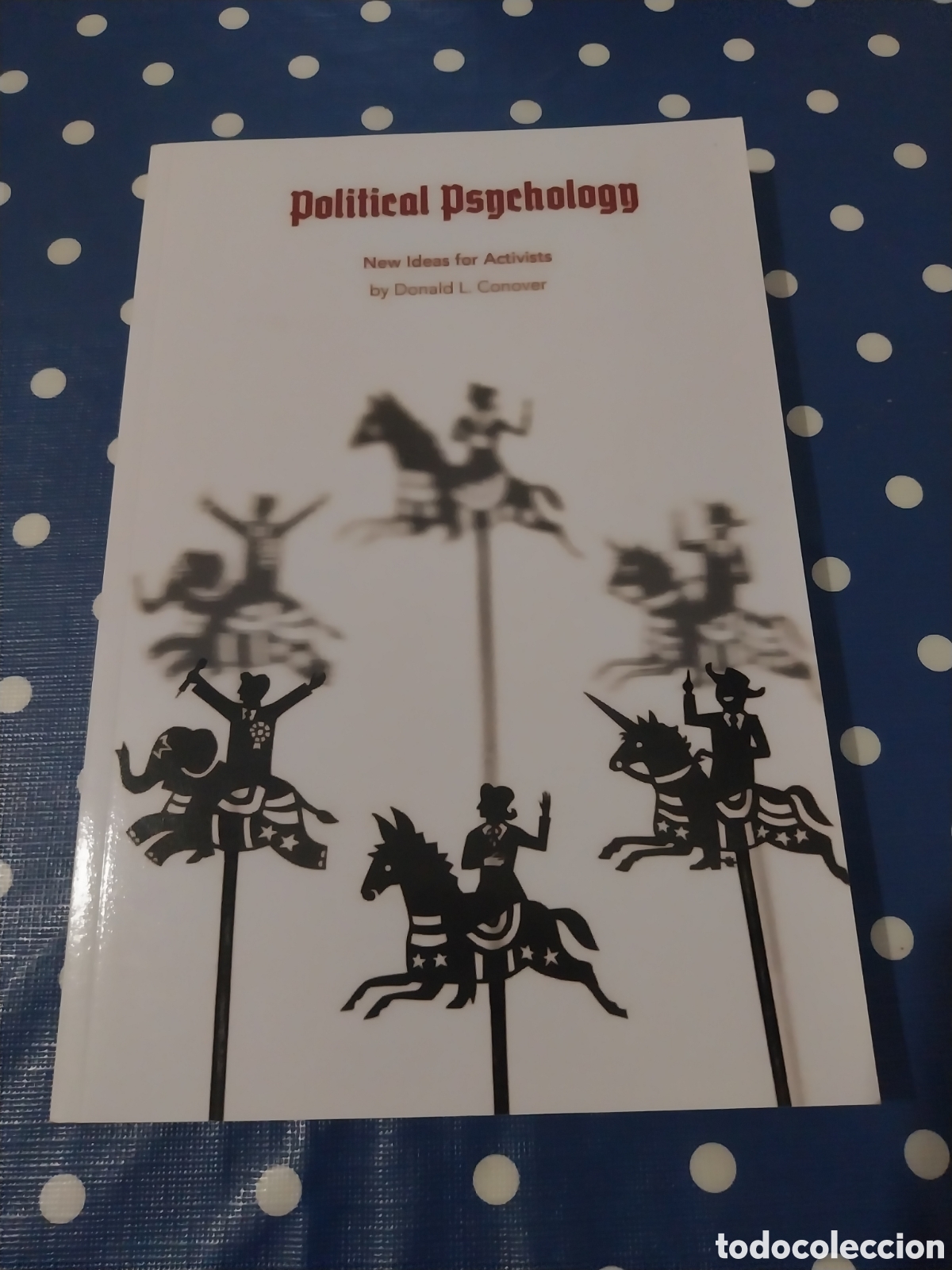 Libros de segunda mano: Political Psgehology new ideas for activists by Donald L.Cover