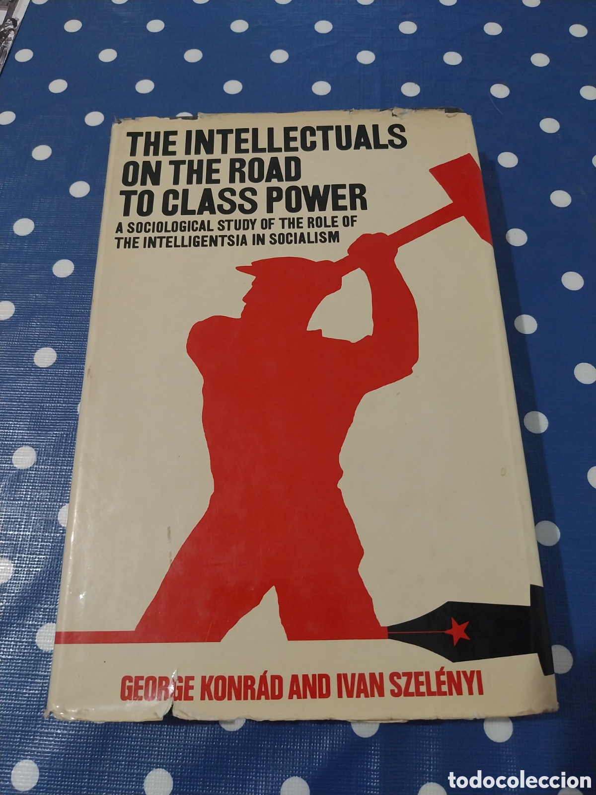 Libros de segunda mano: The intellectuals on the road to class power