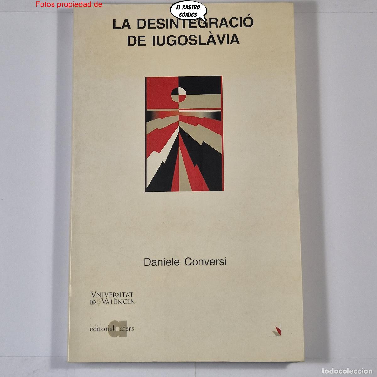 Libros de segunda mano: La desintegraci&oacute; de Iugosl&agrave;via, Daniele Conversi, ed Afers 2000, valenciano catalan