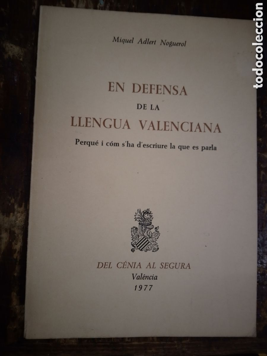 Libros de segunda mano: EN DEFENSA DE LA LLENGUA VALENCIANA. ADLERT NOGUEROL, MIQUEL. DEL CENIA AL SEGURA. 1977