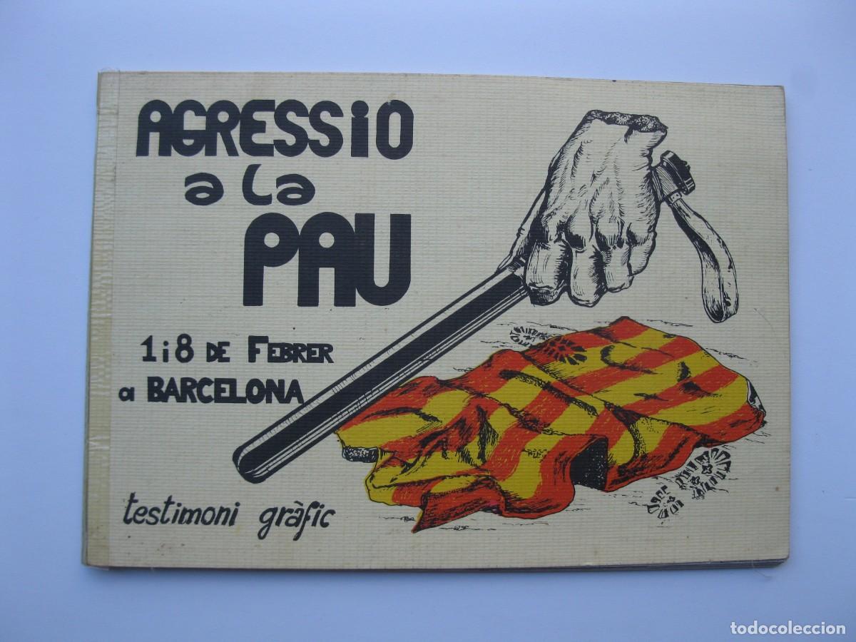 Libros de segunda mano: AGRESSI&Oacute; A LA PAU - TESTIMONI GR&Agrave;FIC - EN CATAL&Aacute;N - A&Ntilde;O 1976.