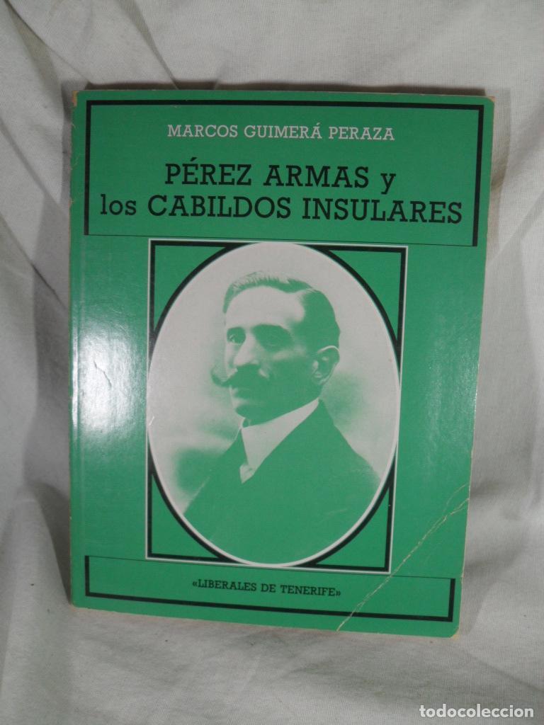 Libros de segunda mano: PEREZ ARMAS Y LOS CABILDOS INSULARES - MARCOS GUIMERA PERAZA