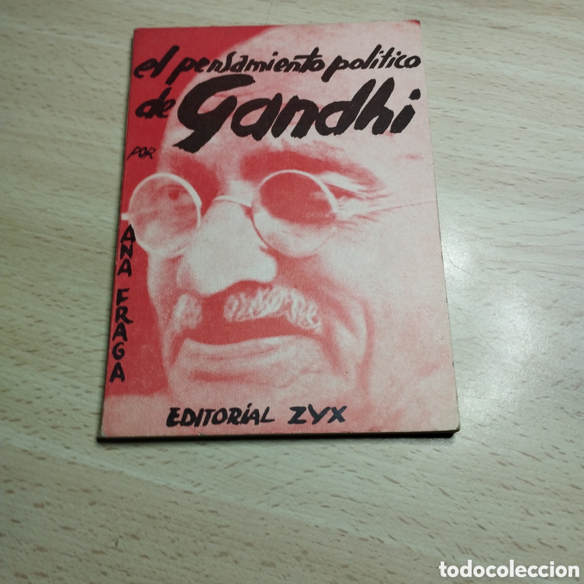 Libros de segunda mano: El pensamiento pol&iacute;tico de Gandhi. Ana Fraga. 1967. Editorial ZYX