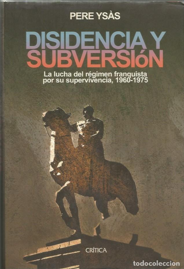 Libros de segunda mano: DISIDENCIA Y SUBVERSI&Oacute;N - PERE YS&Agrave;S - Foto 1