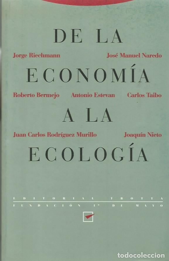 Libros de segunda mano: DE LA ECONOM&Iacute;A A LA ECOLOG&Iacute;A