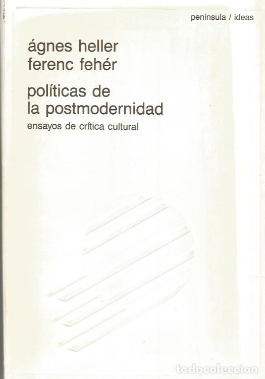 Libros de segunda mano: POL&Iacute;TICAS DE LA P&Ograve;STMODERNIDAD - &Aacute;GNES HELLER, FERENC FEH&Eacute;R