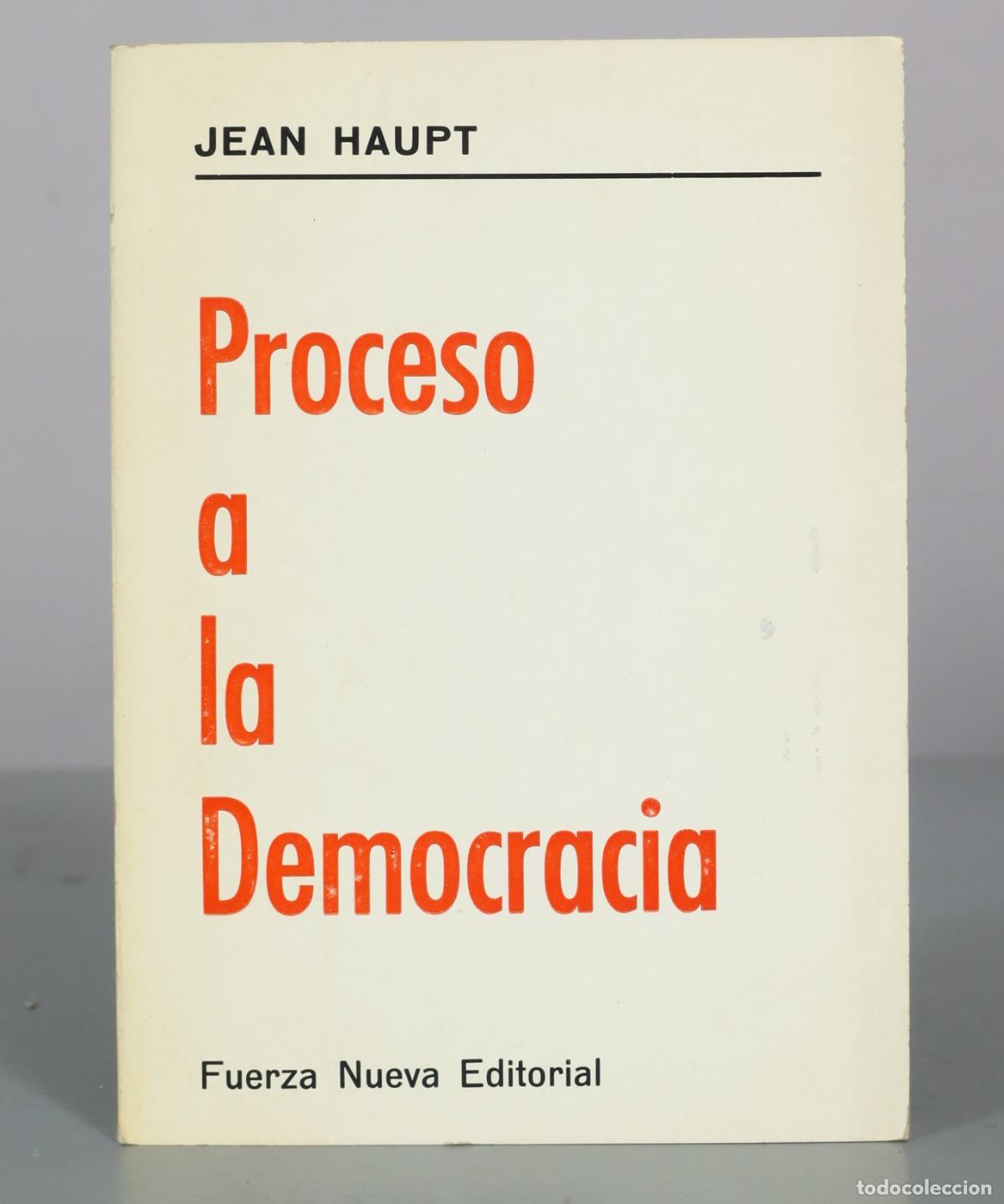 Libros de segunda mano: Proceso a la Democracia - Jean Haupt - Fuerza Nueva Editorial