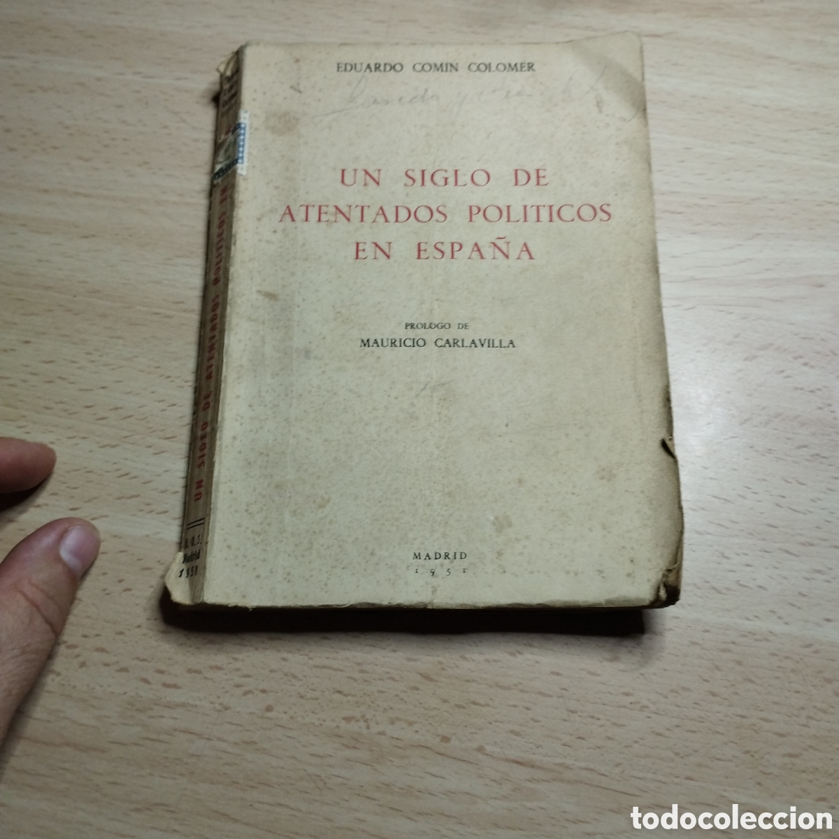 Libros de segunda mano: Un siglo de atentados pol&iacute;ticos en Espa&ntilde;a. Eduardo Comin Colomer. 1951. Madrid
