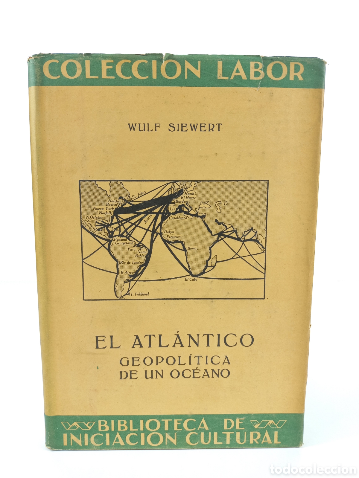 Libros de segunda mano: El Atl&aacute;ntico. Geopilitica de un Oc&eacute;ano. Wulf Siewert. Labor, primera edici&oacute;n, 1942. Ilustrado.
