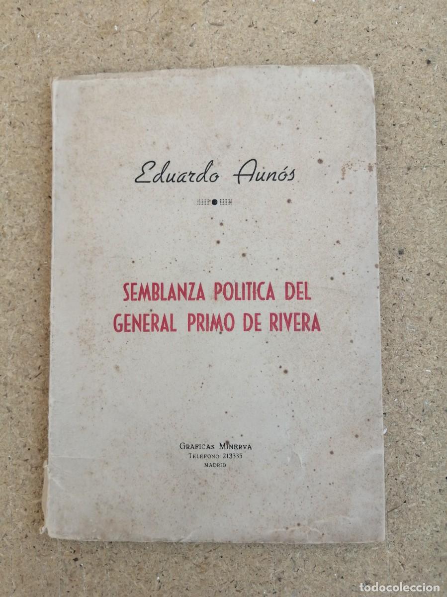 Libros de segunda mano: SEMBLANZA POLITICA DEL GENERAL PRIMO DE RIVERA (EDUARDO AUNOS)