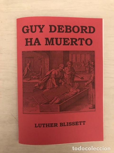 Libros de segunda mano: BLISSETT, LUTHER - Guy Debord ha muerto (Libelo Fotocopiado)