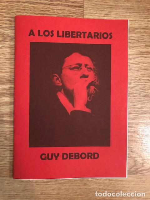 Libros de segunda mano: DEBORD, GUY - A los libertarios (Libelo Fotocopiado)