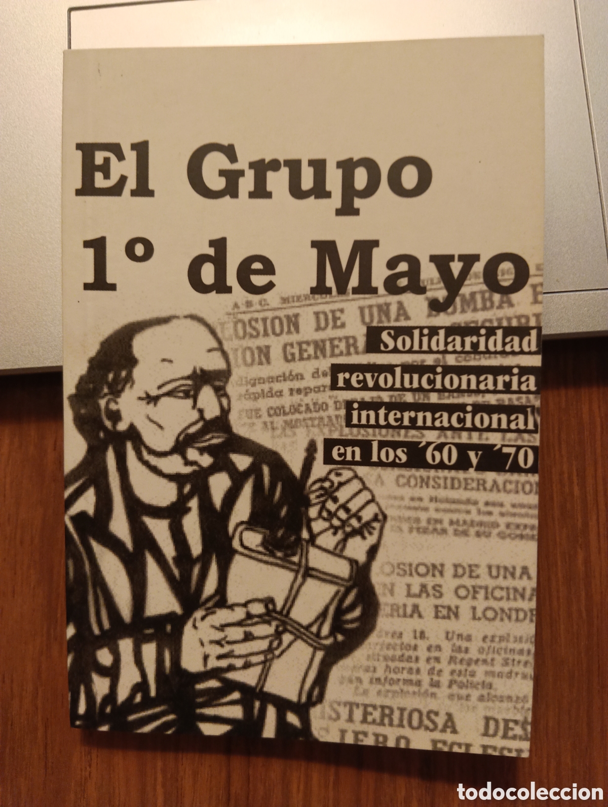 Libros de segunda mano: El grupo 1&ordm; de Mayo, Solidaridad revolucionaria internacional en los 60 y 70