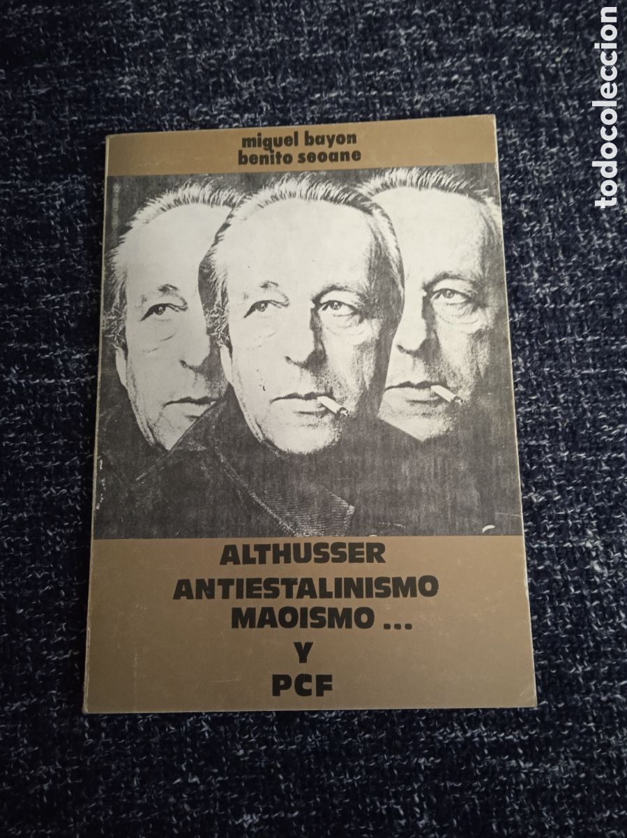 Libros de segunda mano: ALTHUSSER - ANTIESTALINISMO MAO&Iacute;SMO Y PCF / MIGUEL BAYON