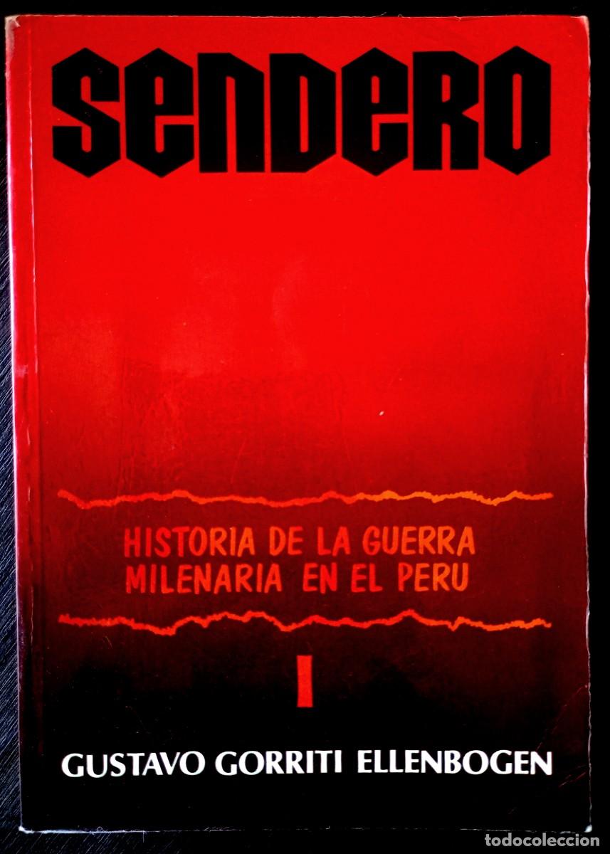 Libros de segunda mano: Gustavo Gorriti Ellenbogen . Sendero. Historia de la guerra milenaria en el Per&uacute;, I