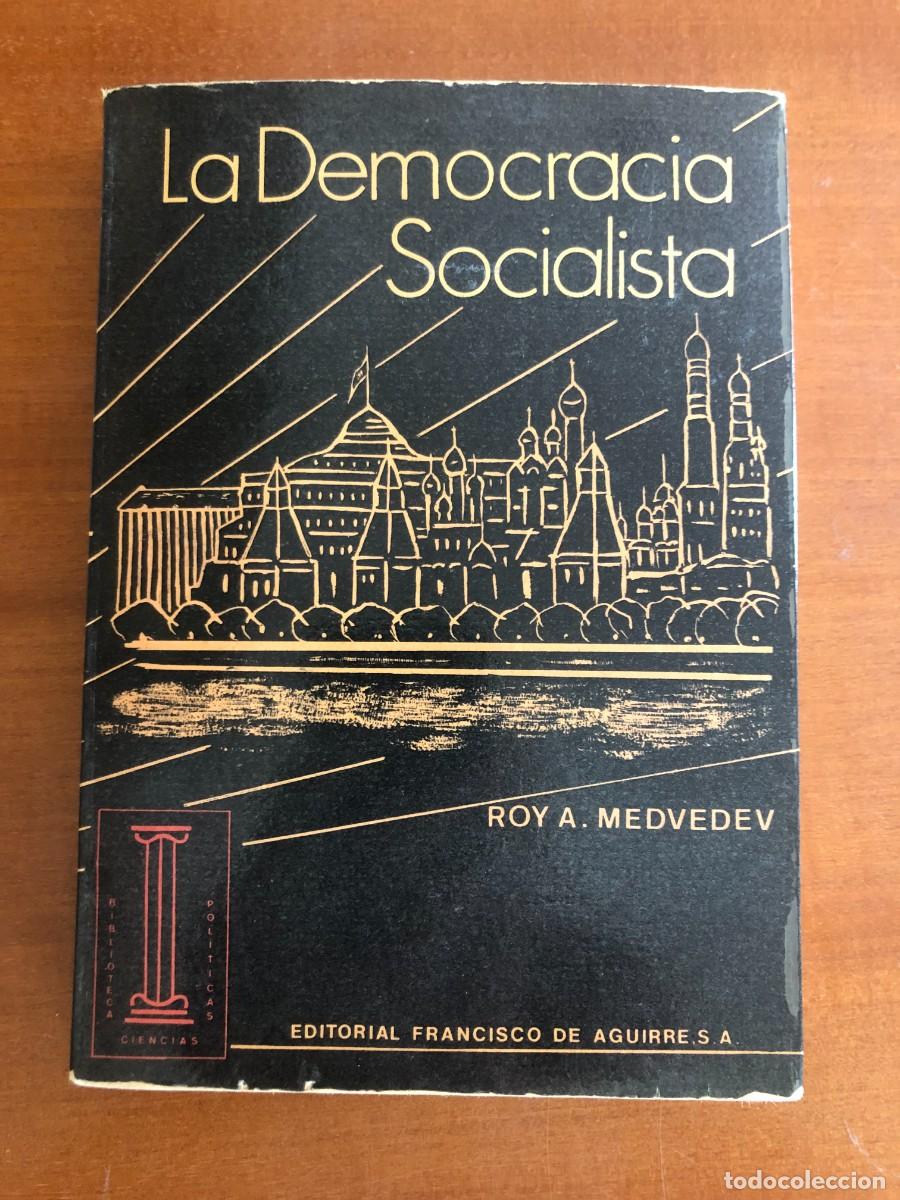 Libros de segunda mano: La democracia socialista. Roy A. Medvedev