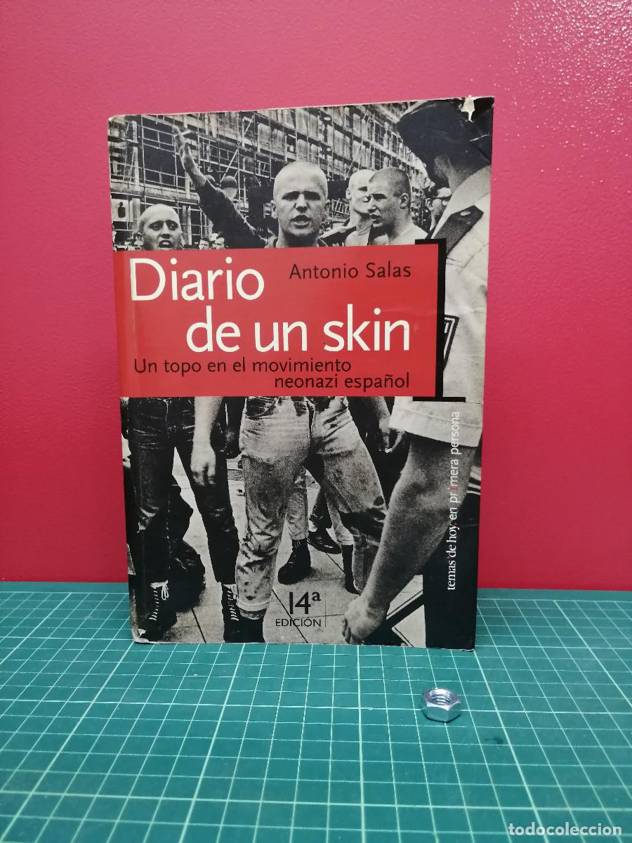 Libros de segunda mano: Diario de un skin. Un topo en el movimiento neonazi espa&ntilde;ol - Antonio Salas