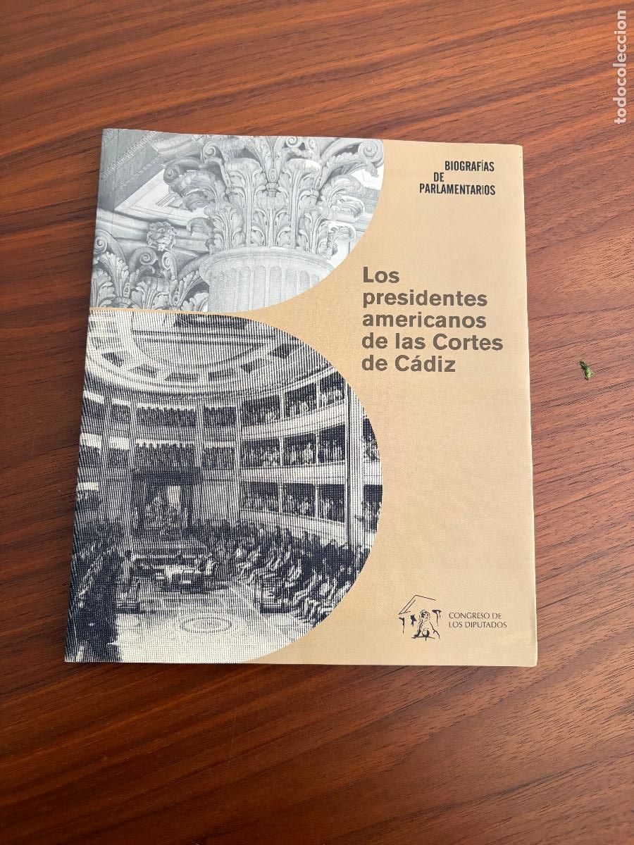 Libros de segunda mano: LOS PRESIDENTES AMERICANOS DE LAS CORTES DE C&Aacute;DIZ , CONGRESO DE LOS DIPUTADOS