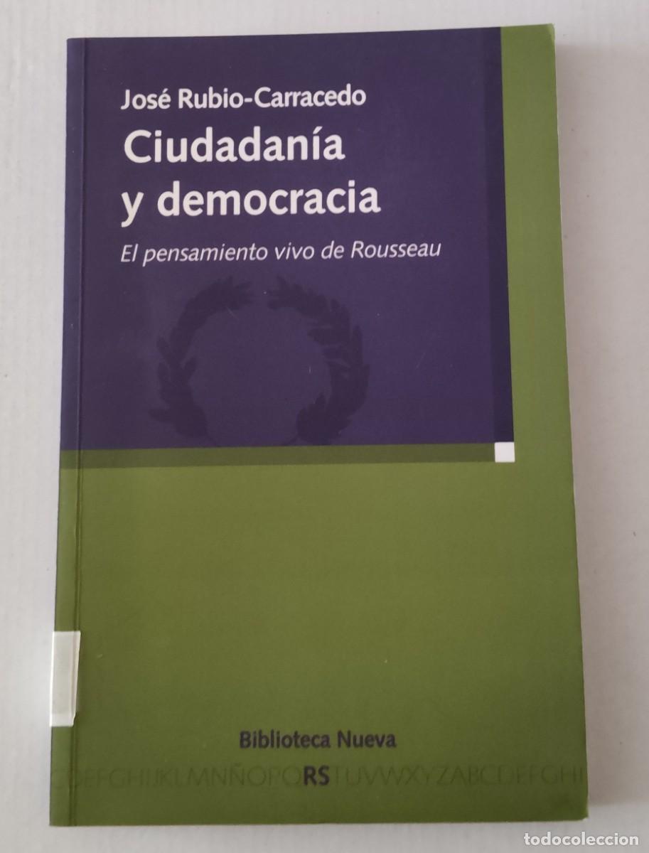 Libros de segunda mano: CIUDADAN&Iacute;A Y DEMOCRACIA: EL PENSAMIENTO VIVO DE ROUSSEAU - RUBIO-CARRACEDO - BIBLIOTECA NUEVA