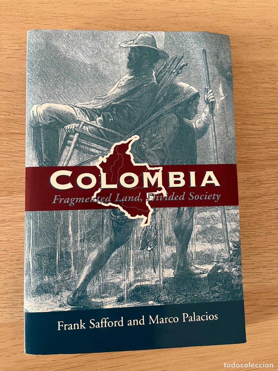 Libros de segunda mano: Colombia Fragmented Land, Divided Society de Frank Safford y Marco Palacios, Ed. Oxford Universi