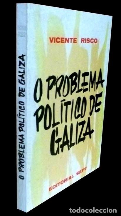 Libros de segunda mano: O PROBLEMA POLITICO DE GALIZA. VICENTE RISCO. EDITORIAL SEPT. VIGO A&Ntilde;O 1976. GALICIA.