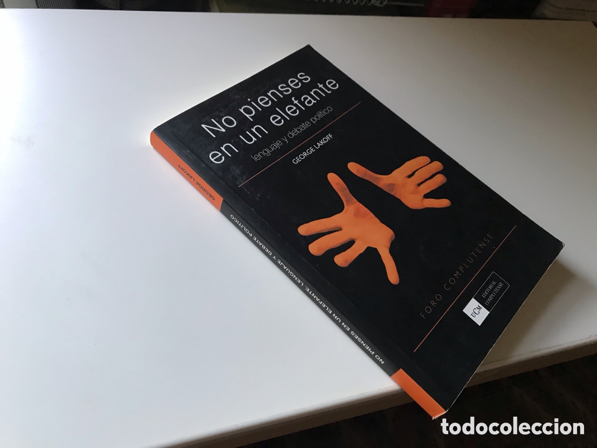 Libros de segunda mano: No pienses en un elefante. Lenguaje y debate pol&iacute;tico. George Lakoff