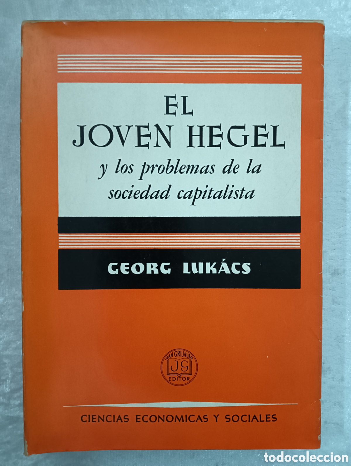 Libros de segunda mano: EL JOVEN HEGEL Y LOS PROBLEMAS DE LA SOCIEDAD CAPITALISTA, LUK&Aacute;CS, 1&ordf; ED., INTONSO