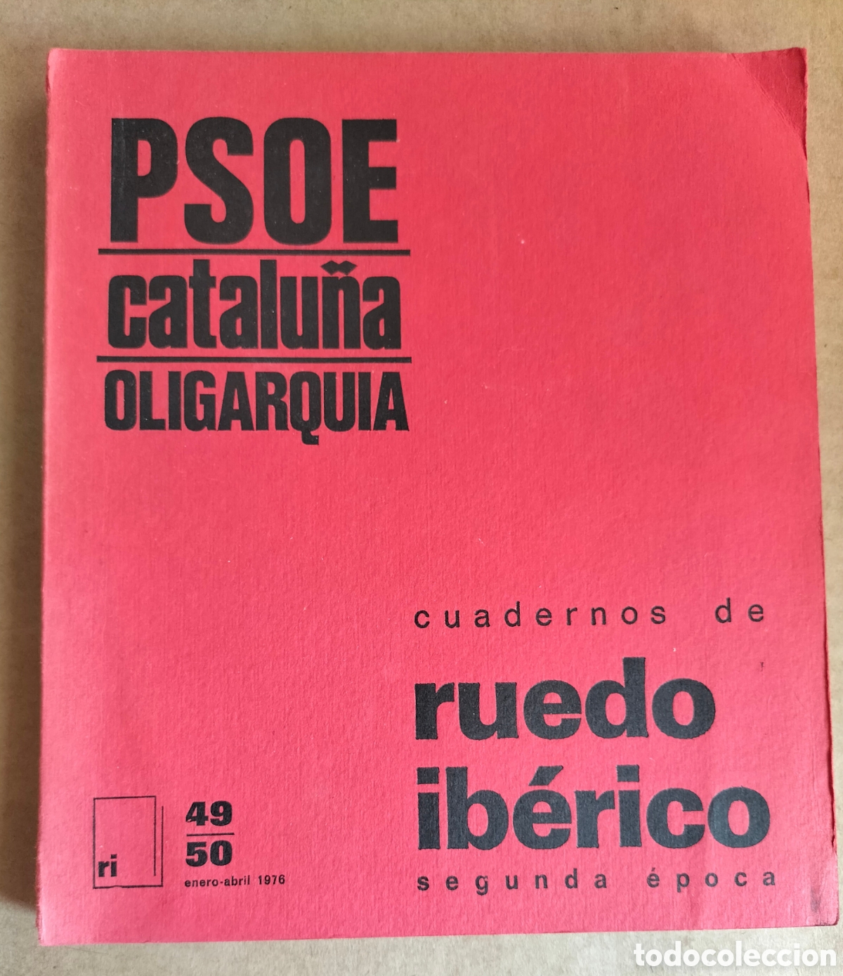 Libros de segunda mano: PSOE. Catalu&ntilde;a. Oligarquia. Cuadernos de ruedo ib&eacute;rico 49-50. Libro