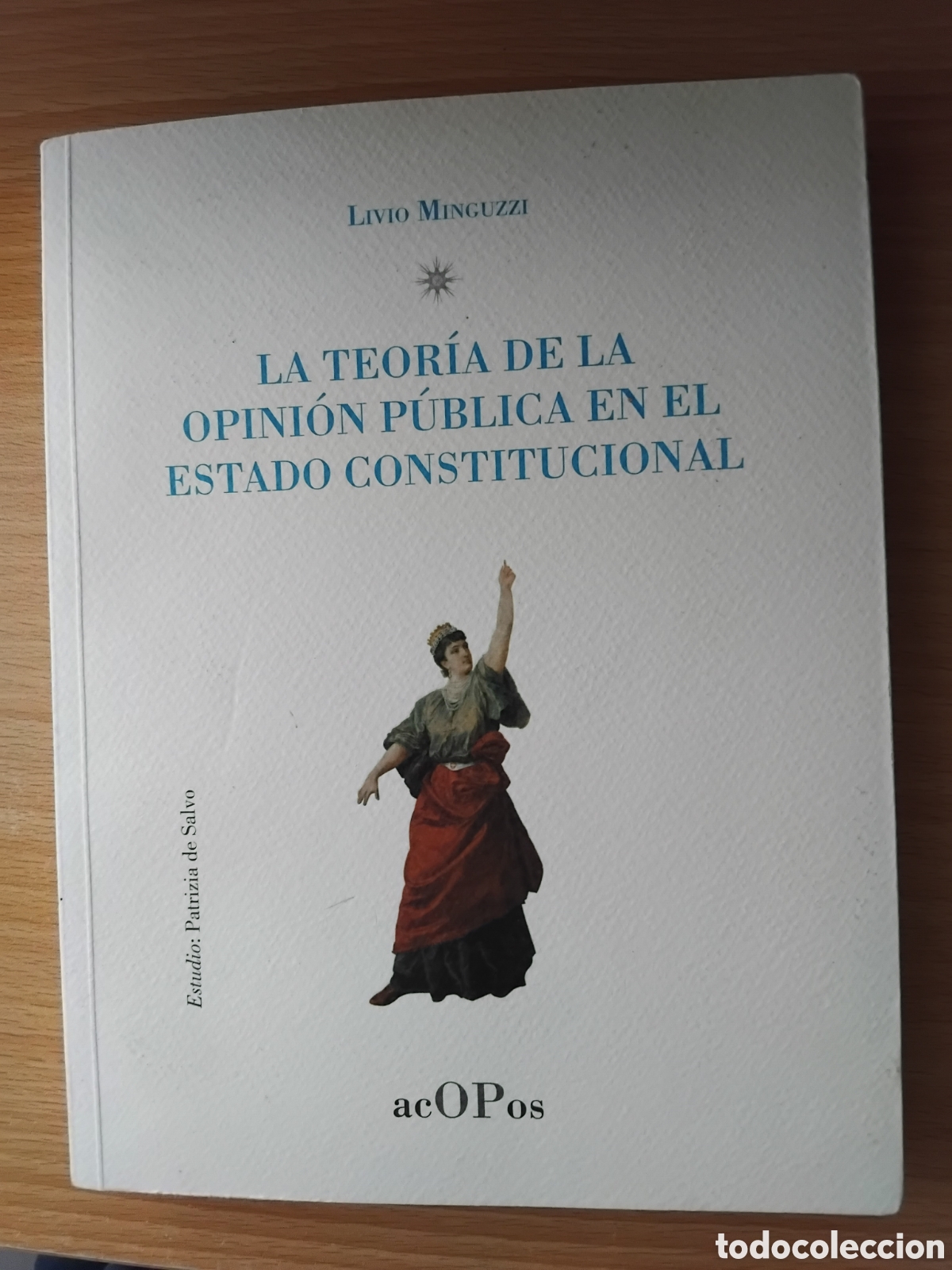 Libros de segunda mano: La teor&iacute;a de la opUnini&oacute;n p&uacute;blica en el estado constitucional;Livio Minguzzi;acOPos;2011