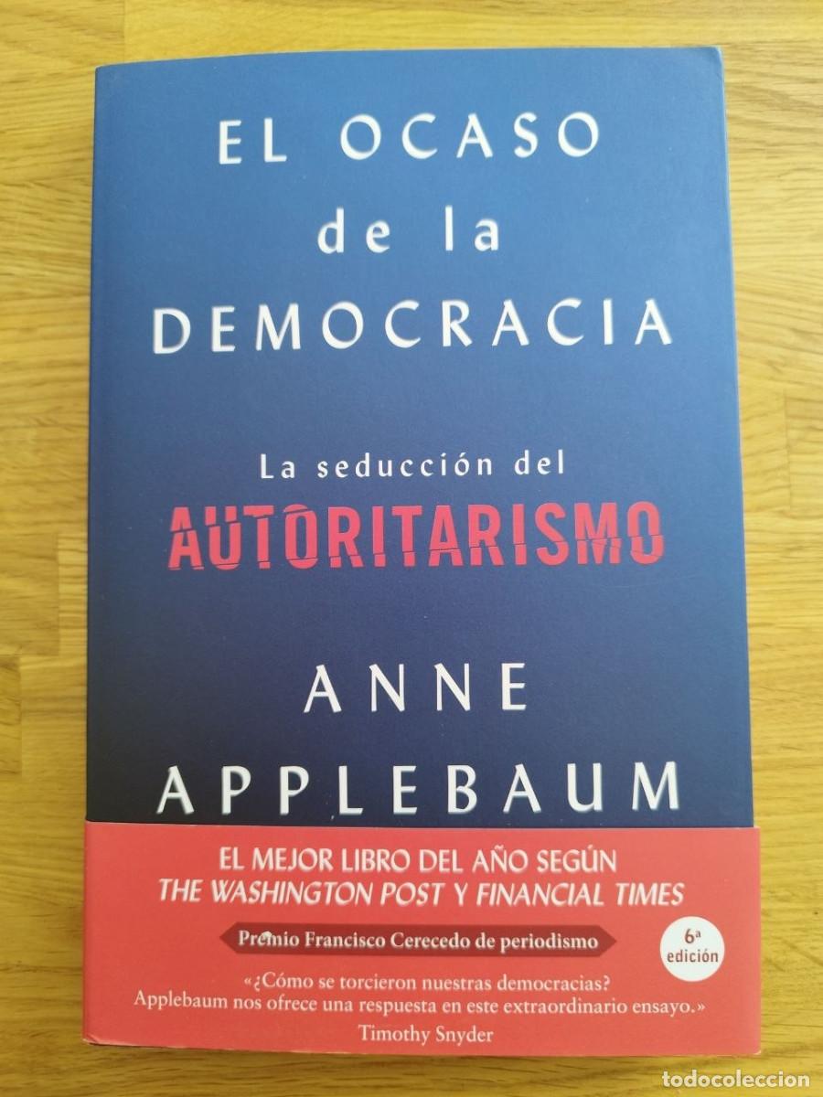 Libros de segunda mano: El ocaso de la democracia, Anne Applebaum (PREGUNTAR DISPONIBILIDAD)