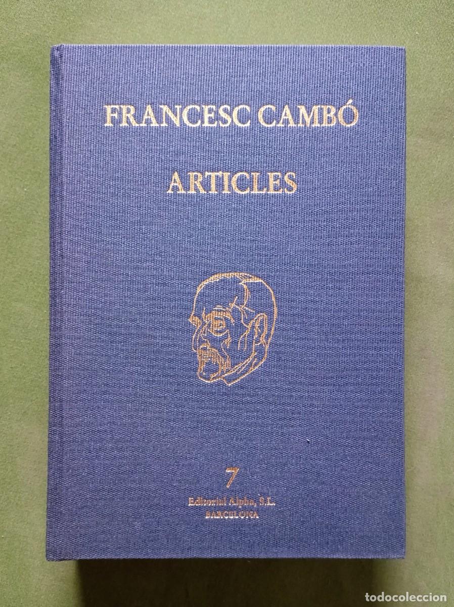 Libros de segunda mano: FRANCESC CAMBO. Volum 7 - ARTICLES - EDITORIAL ALPHA - 2007.