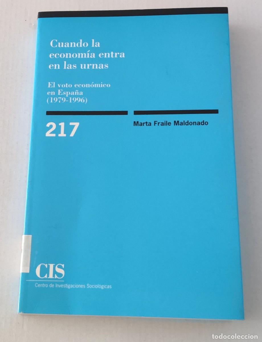 Gebrauchte B&uuml;cher: CUANDO LA ECONOM&Iacute;A ENTRA EN LAS URNAS - MARTA FRAILE - CIS 217 (POL&Iacute;TICA / VOTO ECON&Oacute;MICO)