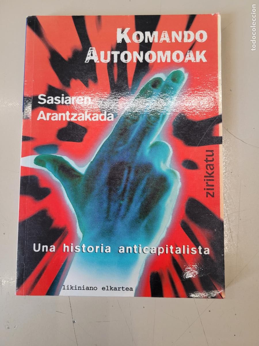 Libros de segunda mano: &rdquo;Komando Autonomoak&rdquo;. Sasiaren Arantzakada.