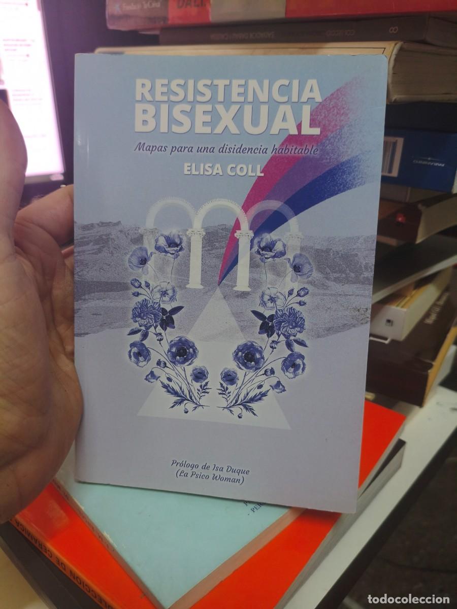 Libros de segunda mano: Resistencia bisexual. Mapas para una disidencia habitable. - Coll Blanco Elisa.