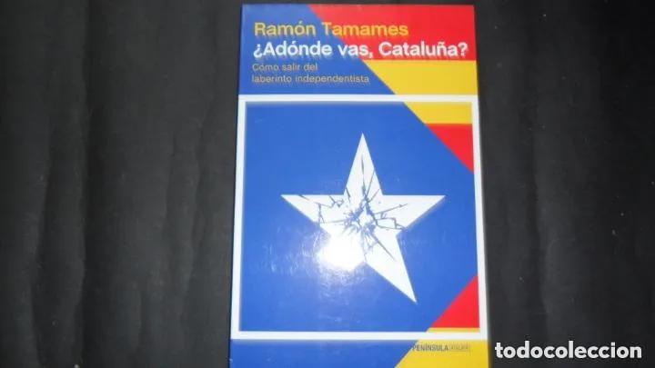 Gebrauchte B&uuml;cher: &iquest;Ad&oacute;nde vas, Catalu&ntilde;a?, Ram&oacute;n Tamames, Ed. Pen&iacute;nsula - Ram&oacute;n Tamames