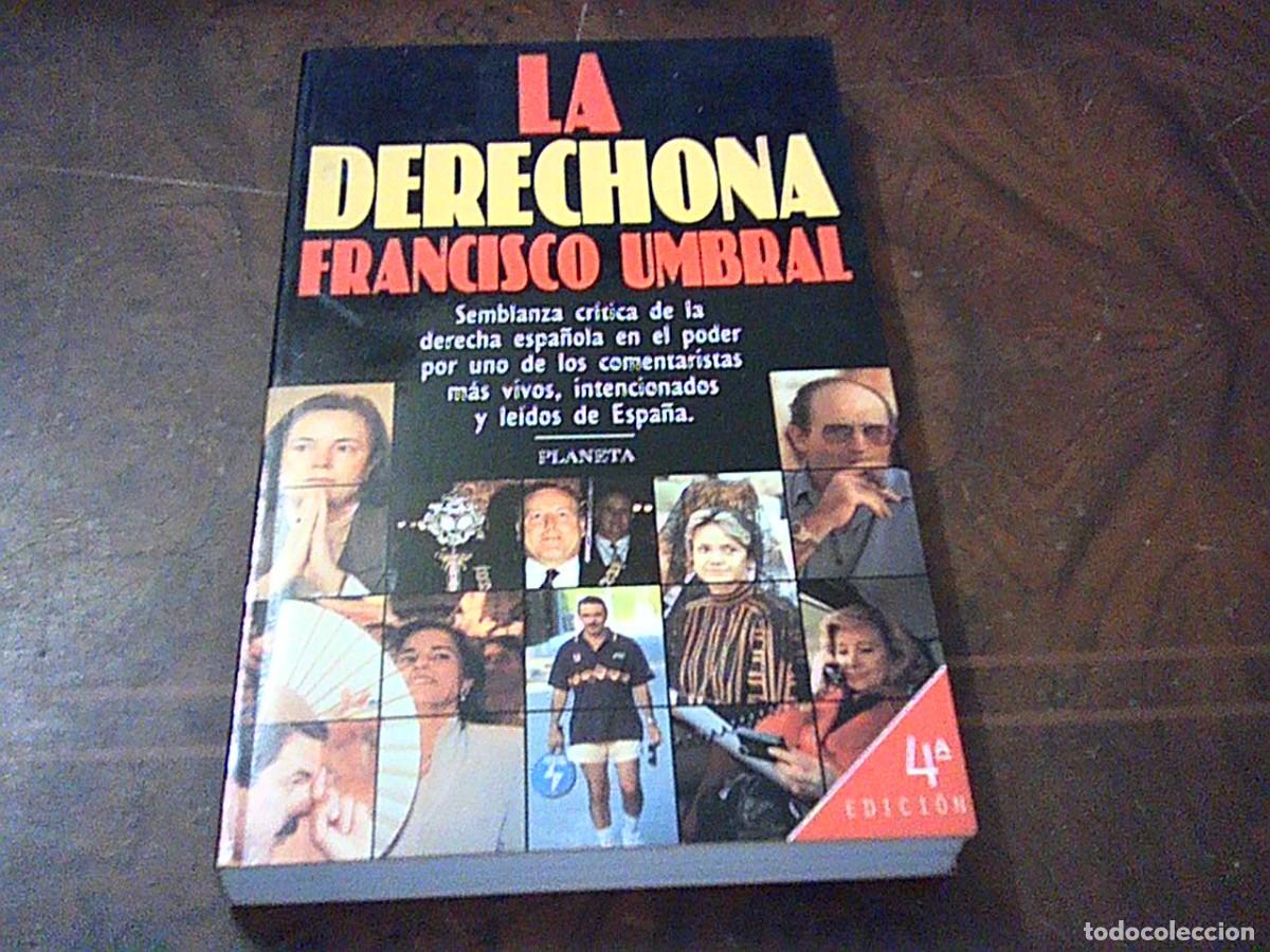 Libros de segunda mano: La derechona. Francisco Umbral. Planeta 4&ordf; ed. abril 1997