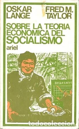 Libros de segunda mano: SOBRE LA TEORIA ECONOMICA DEL SOCIALISMO - LANGE, OSKAR/M. TAYLOR, FRED - A-P-1966