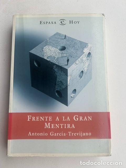 Libros de segunda mano: Frente a la gran mentira -Antonio Garc&iacute;a-Trevijano-