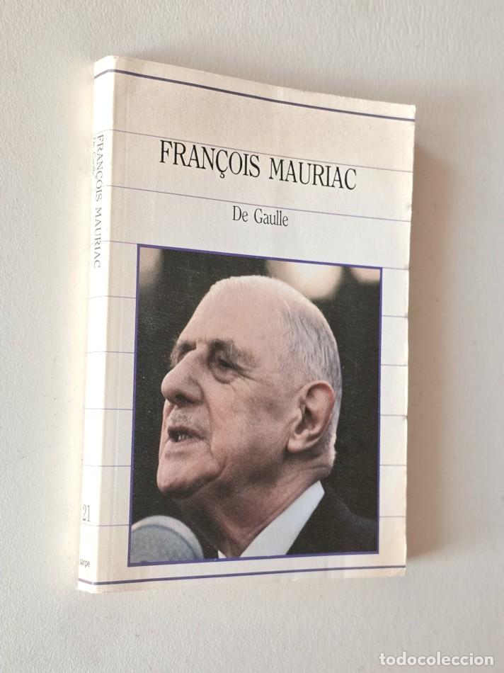 Libros de segunda mano: FRANCOIS MAURIAC - DE GAULLE.