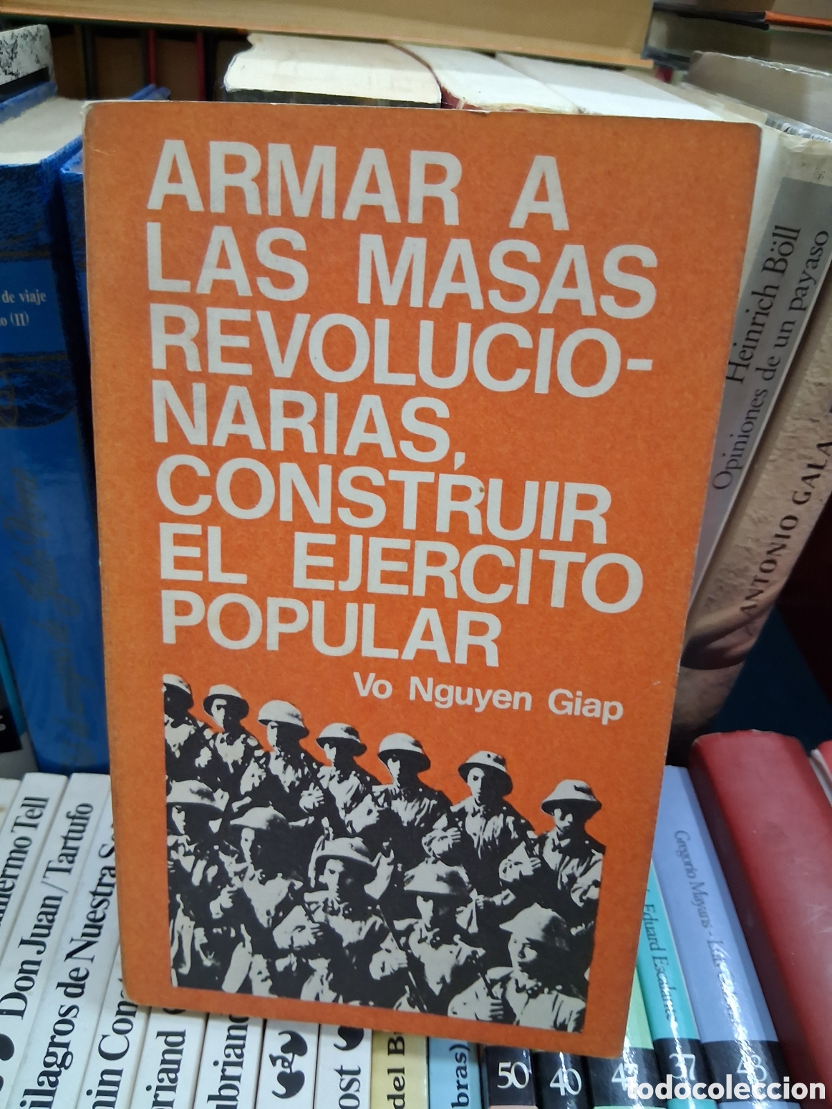 Libros de segunda mano: Armar a las masas revolucionarias, construir el ej&eacute;rcito popular. Voy Nguyen Giap.