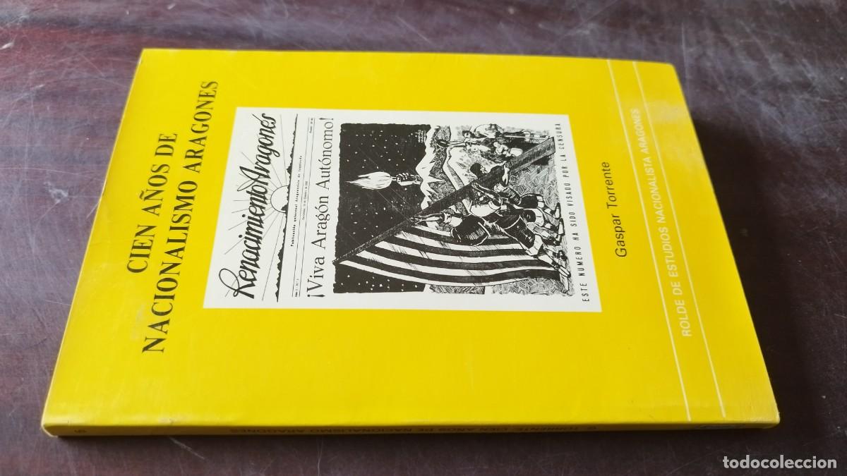 Libros de segunda mano: CIEN A&Ntilde;OS DE NACIONALISMO ARAGONES-GASPAR TORRENTE-ROLDE